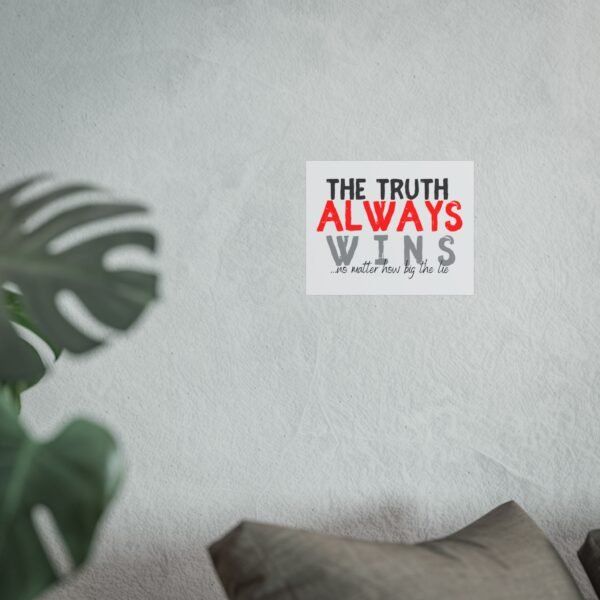 Inspirational Fine Art Poster - "The Truth Always Wins" - Motivational Wall Decor