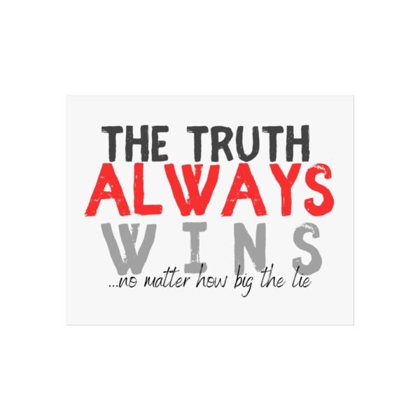 Inspirational Fine Art Poster - "The Truth Always Wins" - Motivational Wall Decor