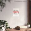 Inspirational Fine Art Poster - "The Truth Always Wins" - Motivational Wall Decor