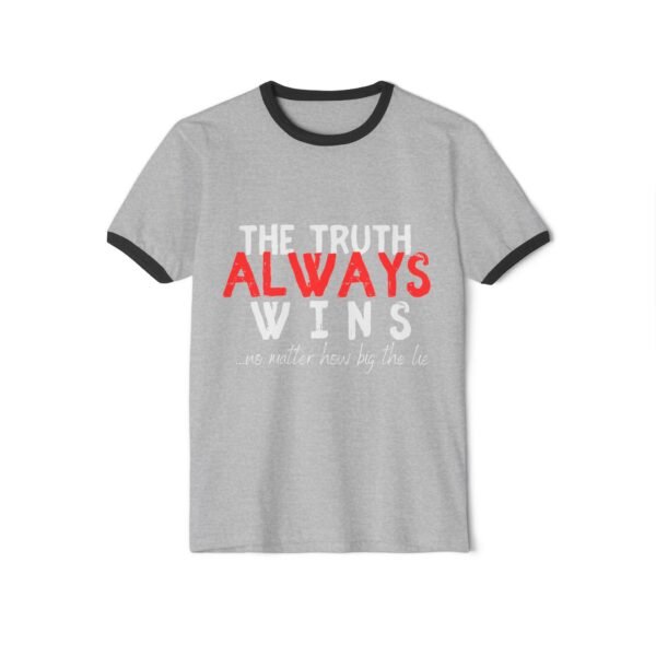 Unisex Cotton Ringer T-Shirt - "The Truth Always Wins"