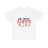 Unisex Heavy Cotton Tee - "The Truth Always Wins" Motivational Shirt