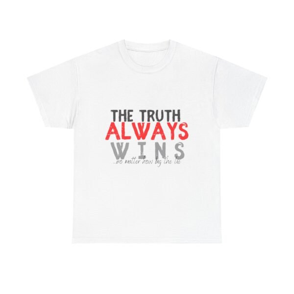 Unisex Heavy Cotton Tee - "The Truth Always Wins" Motivational Shirt