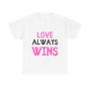 Love Always Wins Unisex Heavy Cotton Tee - Celebrate Love and Positivity