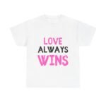 Love Always Wins Unisex Heavy Cotton Tee - Celebrate Love and Positivity