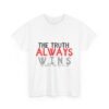Unisex Heavy Cotton Tee - "The Truth Always Wins" Motivational Shirt