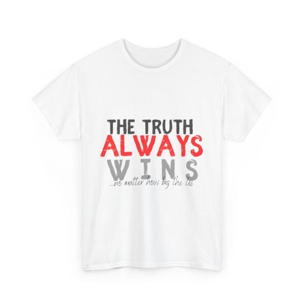 Unisex Heavy Cotton Tee - "The Truth Always Wins" Motivational Shirt
