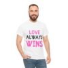 Love Always Wins Unisex Heavy Cotton Tee - Celebrate Love and Positivity